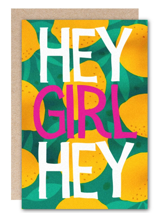 "Hey Girl Hey" Greeting Card