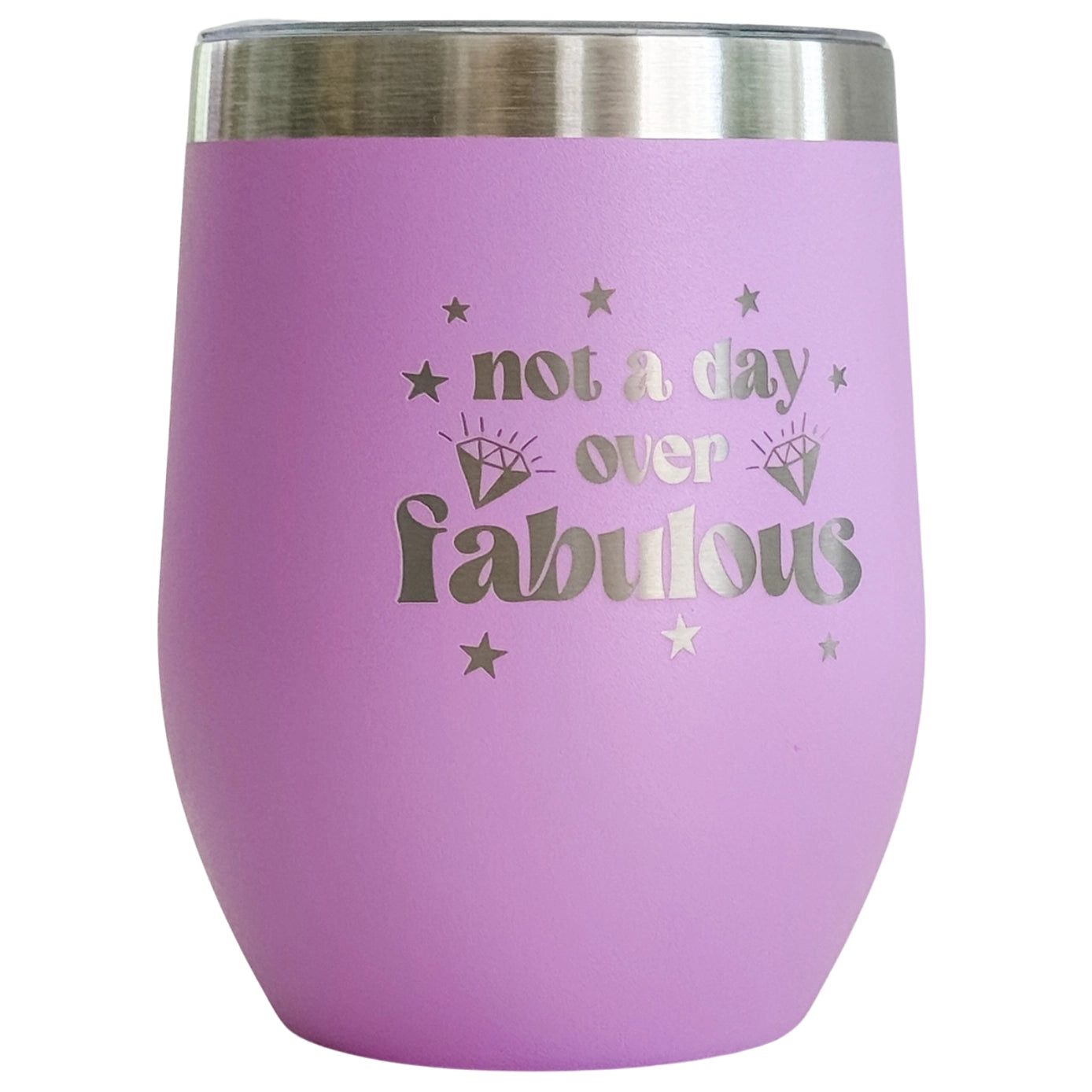 Not A Day Over Fabulous Insulated Tumbler