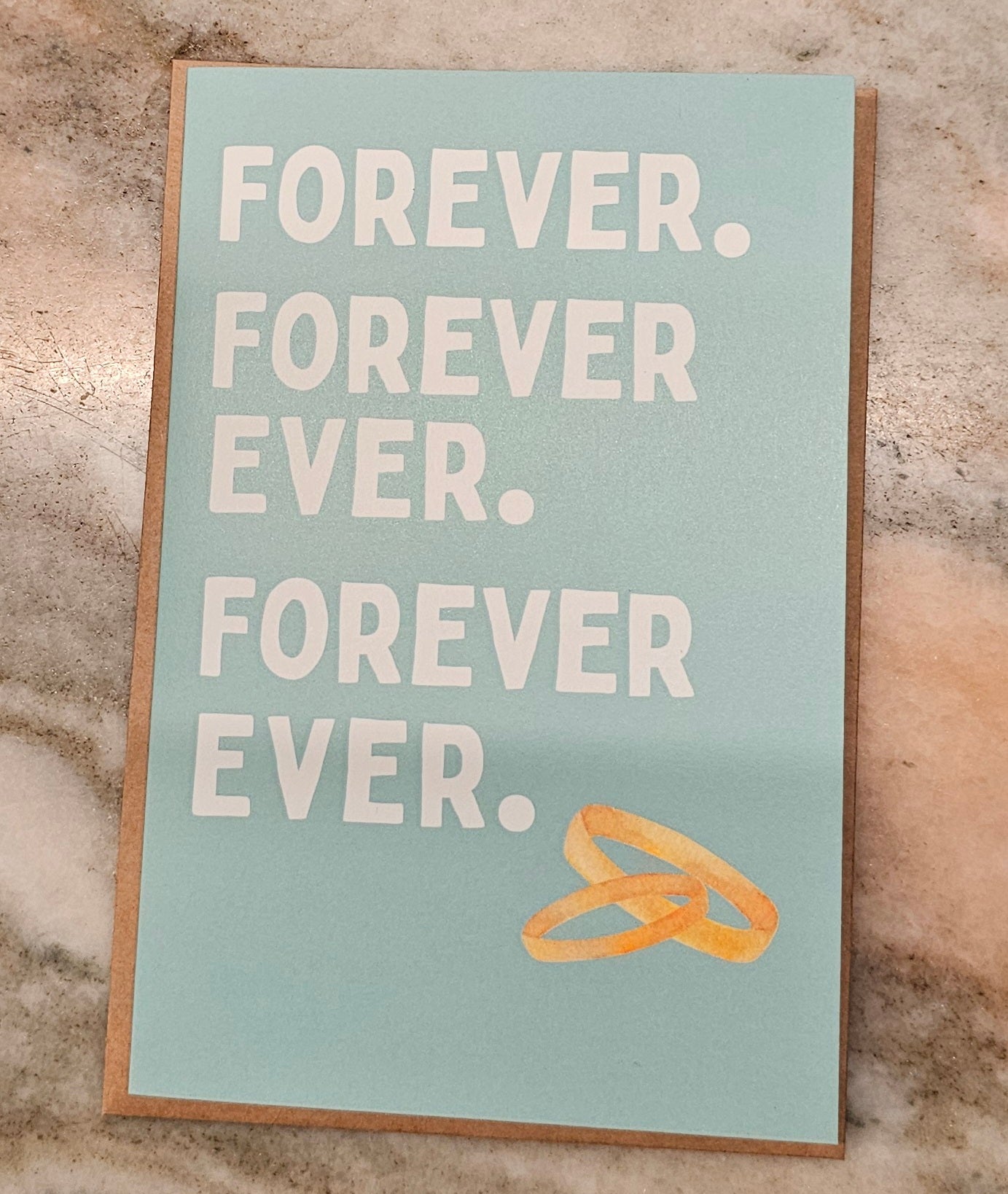 "Forever Ever" Greeting Card