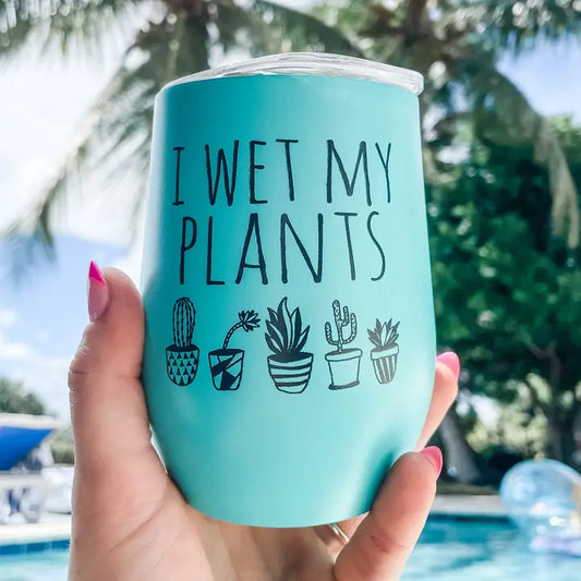 I Wet My Plants (Gardening) Insulated Tumbler
