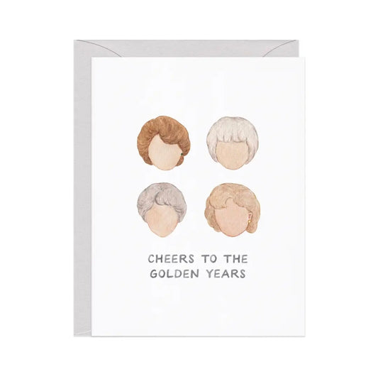 Golden Years - Golden Girls Inspired Birthday Card