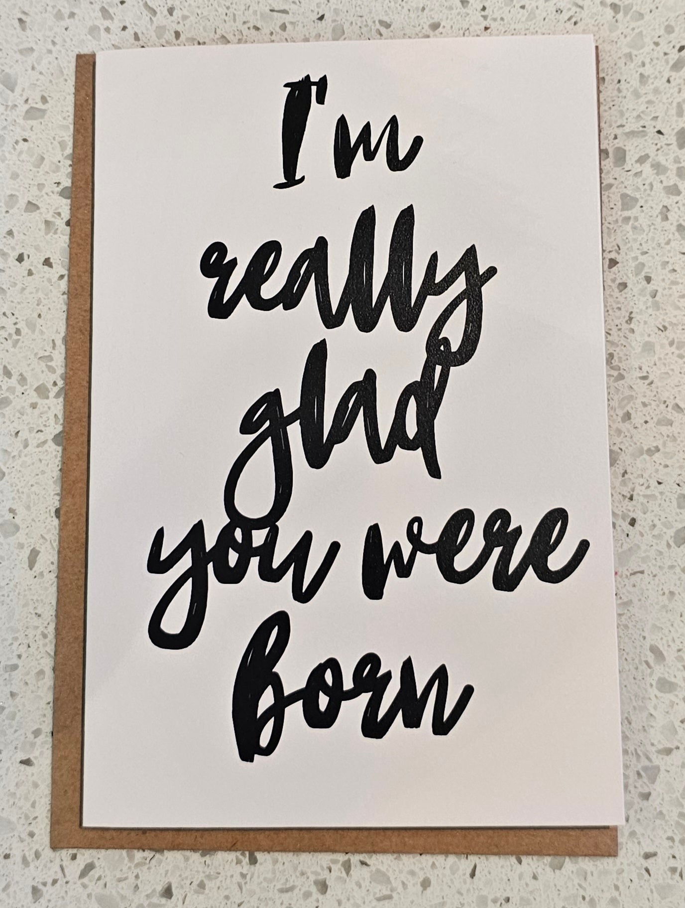 "I'm Really Glad You Were Born" Greeting Card